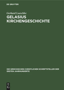 Abbildung von Loeschke / Heinemann | Gelasius Kirchengeschichte | 1. Auflage | 2022 | beck-shop.de