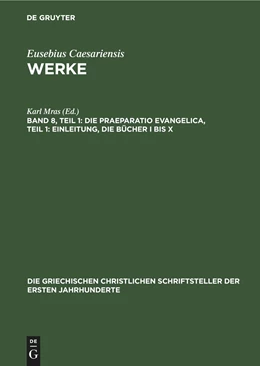 Abbildung von Mras | Die Praeparatio Evangelica, Teil 1: Einleitung, die Bücher I bis X | 1. Auflage | 2022 | beck-shop.de