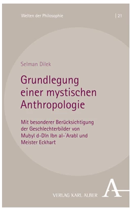 Abbildung von Dilek | Grundlegung einer mystischen Anthropologie | 1. Auflage | 2023 | 22 | beck-shop.de