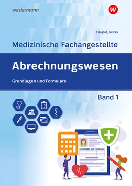 Abbildung von Grass / Faupel | Abrechnungswesen für die Medizinische Fachangestellte 1. Schülerband | 8. Auflage | 2024 | beck-shop.de
