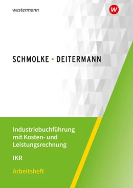 Abbildung von Deitermann / Flader | Industriebuchführung mit Kosten- und Leistungsrechnung - IKR. Arbeitsheft | 42. Auflage | 2023 | beck-shop.de