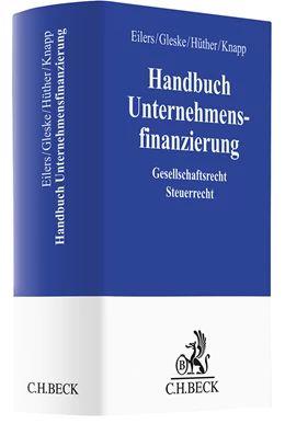 Abbildung von Eilers / Gleske | Handbuch Unternehmensfinanzierung | 1. Auflage | 2024 | beck-shop.de