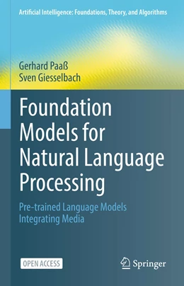 Abbildung von Paaß / Giesselbach | Foundation Models for Natural Language Processing | 1. Auflage | 2023 | beck-shop.de
