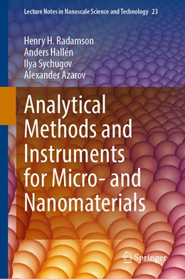 Abbildung von Radamson / Hallén | Analytical Methods and Instruments for Micro- and Nanomaterials | 1. Auflage | 2023 | 23 | beck-shop.de