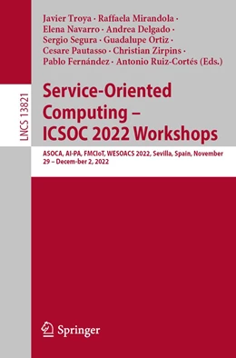 Abbildung von Troya / Mirandola | Service-Oriented Computing – ICSOC 2022 Workshops | 1. Auflage | 2023 | 13821 | beck-shop.de