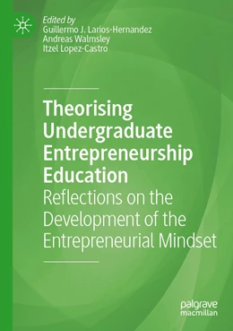 Abbildung von Larios-Hernandez / Walmsley | Theorising Undergraduate Entrepreneurship Education | 1. Auflage | 2023 | beck-shop.de