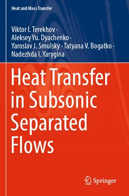 Abbildung von Terekhov / Dyachenko | Heat Transfer in Subsonic Separated Flows | 1. Auflage | 2023 | beck-shop.de