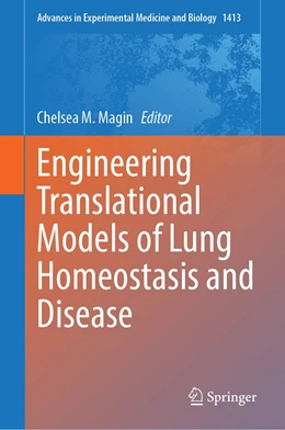 Abbildung von Magin | Engineering Translational Models of Lung Homeostasis and Disease | 1. Auflage | 2023 | 1413 | beck-shop.de