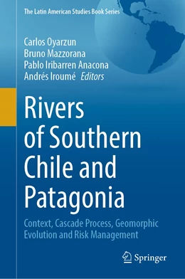 Abbildung von Oyarzún / Mazzorana | Rivers of Southern Chile and Patagonia | 1. Auflage | 2023 | beck-shop.de