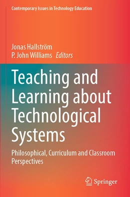 Abbildung von Hallström / Williams | Teaching and Learning about Technological Systems | 1. Auflage | 2023 | beck-shop.de