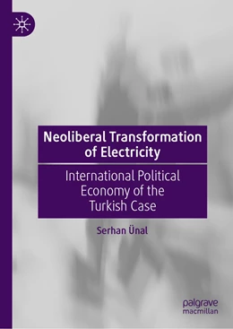 Abbildung von Ünal | Neoliberal Transformation of Electricity | 1. Auflage | 2023 | beck-shop.de