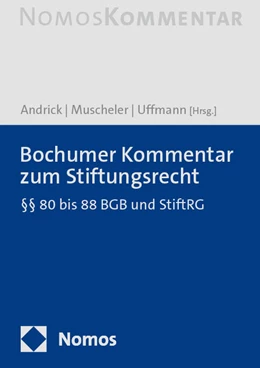 Abbildung von Andrick / Muscheler | Bochumer Kommentar zum Stiftungsrecht | 1. Auflage | 2023 | beck-shop.de