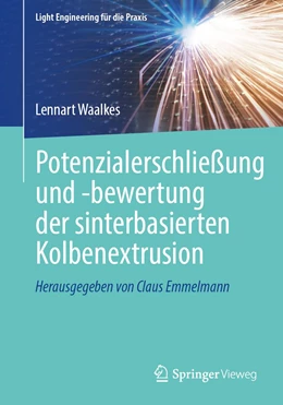 Abbildung von Waalkes | Potenzialerschließung und -bewertung der sinterbasierten Kolbenextrusion | 1. Auflage | 2023 | beck-shop.de