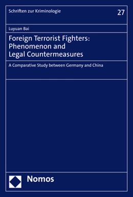 Abbildung von Bai | Foreign Terrorist Fighters: Phenomenon and Legal Countermeasures | 1. Auflage | 2023 | 27 | beck-shop.de