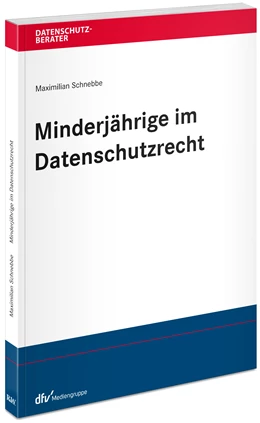 Abbildung von Schnebbe | Minderjährige im Datenschutzrecht | 1. Auflage | 2023 | beck-shop.de