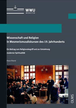Abbildung von Brand | Wissenschaft und Religion in Mesmerismusdiskursen des 19. Jahrhunderts | 1. Auflage | 2023 | 18 | beck-shop.de