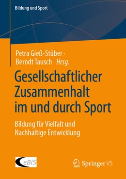 Abbildung von Gieß-Stüber / Tausch | Gesellschaftlicher Zusammenhalt im und durch Sport | 1. Auflage | 2023 | beck-shop.de