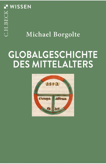 Cover: Michael Borgolte, Globalgeschichte des Mittelalters