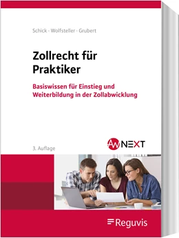 Abbildung von Schick / Wolfsteller | Zollrecht für Praktiker | 3. Auflage | 2023 | beck-shop.de