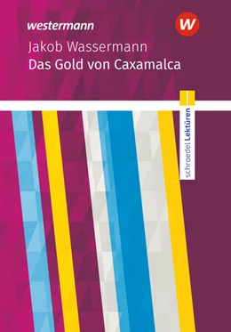 Abbildung von Wassermann | Das Gold von Caxamalca Textausgabe. Schroedel Lektüren | 1. Auflage | 2023 | beck-shop.de