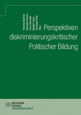 Abbildung von Bechtel / Firsova | Perspektiven diskriminierungskritischer Politischer Bildung | 1. Auflage | 2023 | beck-shop.de