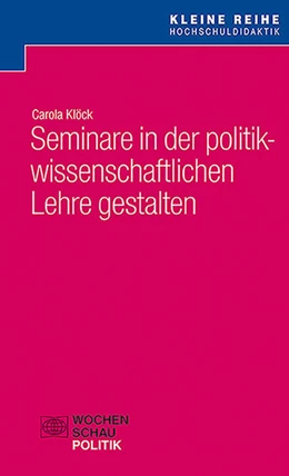 Abbildung von Klöck | Seminare in der politikwissenschaftlichen Lehre gestalten | 1. Auflage | 2023 | beck-shop.de