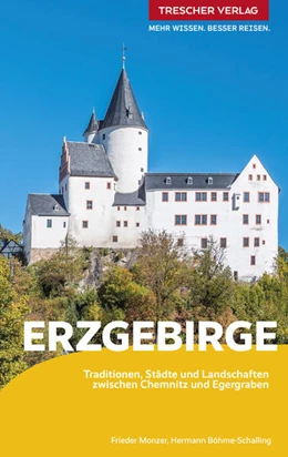 Abbildung von Monzer / Böhme-Schalling | TRESCHER Reiseführer Erzgebirge | 3. Auflage | 2023 | beck-shop.de