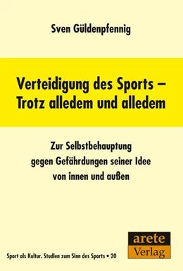 Abbildung von Güldenpfennig | Verteidigung des Sports - Trotz alledem und alledem | 1. Auflage | 2023 | beck-shop.de