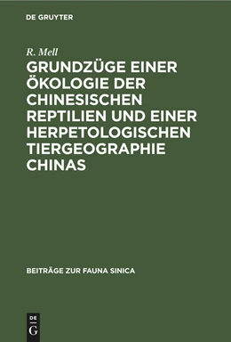 Abbildung von Mell | Grundzüge einer Ökologie der chinesischen Reptilien und einer herpetologischen Tiergeographie Chinas | 1. Auflage | 2021 | beck-shop.de