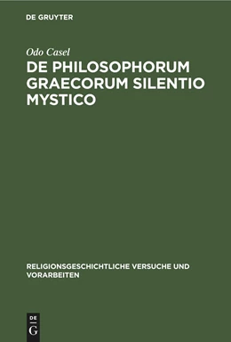 Abbildung von Casel | De Philosophorum Graecorum Silentio Mystico | 1. Auflage | 2021 | beck-shop.de