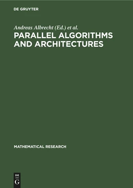 Abbildung von Albrecht / Jung | Parallel Algorithms and Architectures | 1. Auflage | 2022 | beck-shop.de