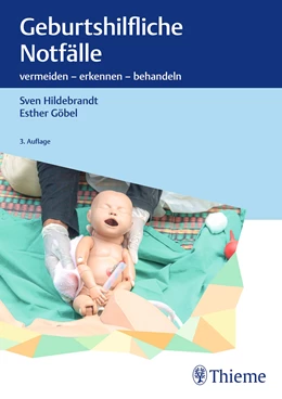 Abbildung von Göbel / Hildebrandt | Geburtshilfliche Notfälle | 3. Auflage | 2023 | beck-shop.de