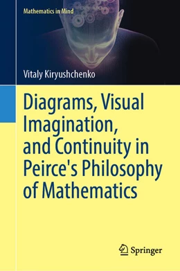 Abbildung von Kiryushchenko | Diagrams, Visual Imagination, and Continuity in Peirce's Philosophy of Mathematics | 1. Auflage | 2023 | beck-shop.de