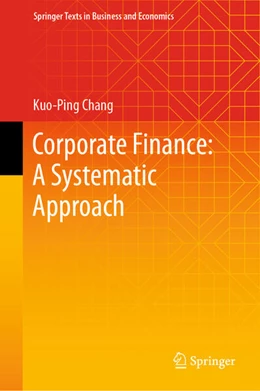 Abbildung von Chang | Corporate Finance: A Systematic Approach | 1. Auflage | 2023 | beck-shop.de