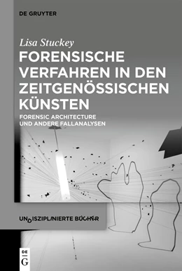 Abbildung von Stuckey | Forensische Verfahren in den zeitgenössischen Künsten | 1. Auflage | 2022 | beck-shop.de