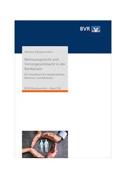 Abbildung von Kampermann | Betreuungsrecht und Vorsorgevollmacht in der Bankpraxis | 4. Auflage | 2023 | 38 | beck-shop.de