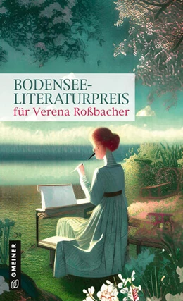 Abbildung von Bodensee-Literaturpreis für Verena Roßbacher | 1. Auflage | 2023 | beck-shop.de