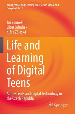 Abbildung von Zounek / Juhanák | Life and Learning of Digital Teens | 1. Auflage | 2023 | 6 | beck-shop.de