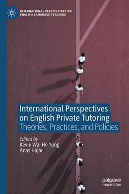 Abbildung von Yung / Hajar | International Perspectives on English Private Tutoring | 1. Auflage | 2023 | beck-shop.de