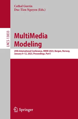 Abbildung von Dang-Nguyen / Gurrin | MultiMedia Modeling | 1. Auflage | 2023 | 13833 | beck-shop.de