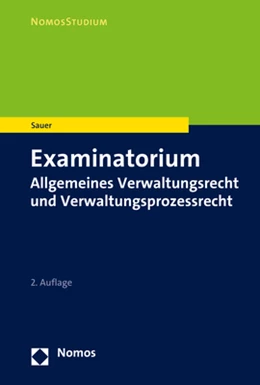 Abbildung von Sauer | Examinatorium Allgemeines Verwaltungsrecht und Verwaltungsprozessrecht | 2. Auflage | 2023 | beck-shop.de