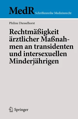 Abbildung von Diesselhorst | Rechtmäßigkeit ärztlicher Maßnahmen an transidenten und intersexuellen Minderjährigen | 1. Auflage | 2023 | beck-shop.de