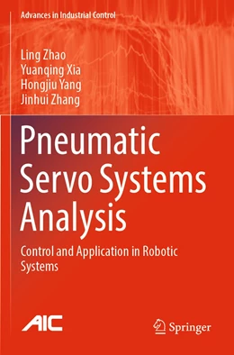 Abbildung von Zhao / Xia | Pneumatic Servo Systems Analysis | 1. Auflage | 2023 | beck-shop.de