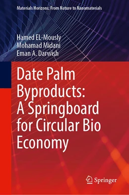 Abbildung von EL-Mously / Midani | Date Palm Byproducts: A Springboard for Circular Bio Economy | 1. Auflage | 2023 | beck-shop.de
