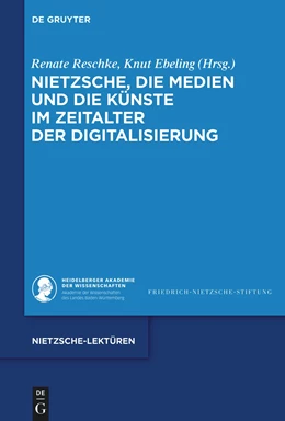 Abbildung von Reschke / Ebeling | Nietzsche, die Medien und die Künste im Zeitalter der Digitalisierung | 1. Auflage | 2023 | beck-shop.de