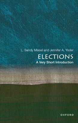 Abbildung von Maisel / Yoder | Elections: A Very Short Introduction | 1. Auflage | 2024 | beck-shop.de