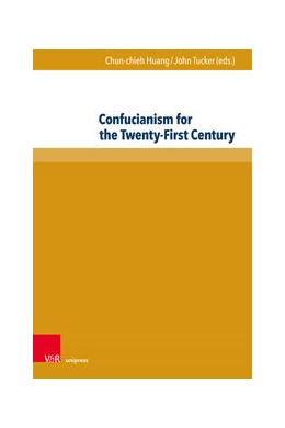 Abbildung von Huang / Tucker | Confucianism for the Twenty-First Century | 1. Auflage | 2023 | beck-shop.de