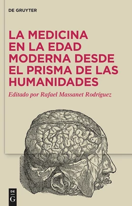 Abbildung von Massanet Rodríguez | La medicina en la Edad Moderna desde el prisma de las Humanidades | 1. Auflage | 2023 | beck-shop.de