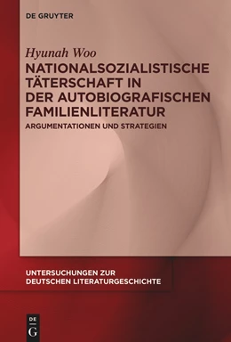 Abbildung von Woo | Nationalsozialistische Täterschaft in der autobiografischen Familienliteratur | 1. Auflage | 2023 | 172 | beck-shop.de