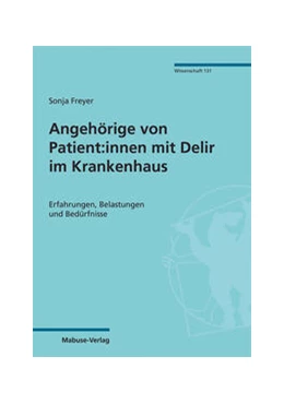 Abbildung von Freyer | Angehörige von Patient:innen mit Delir im Krankenhaus | 1. Auflage | 2023 | beck-shop.de